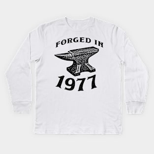 Forged in 1977 Kids Long Sleeve T-Shirt